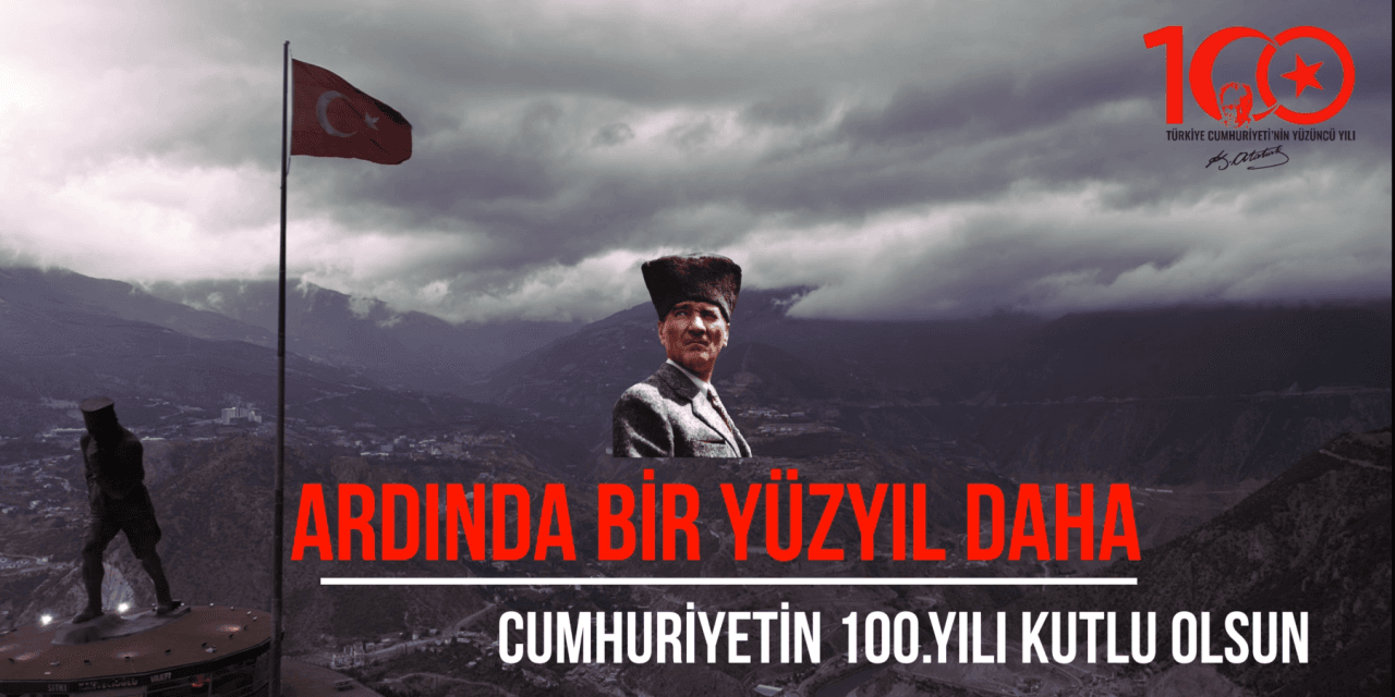 CUMHURİYETİMİZİN 100. YILI KUTLU OLSUN